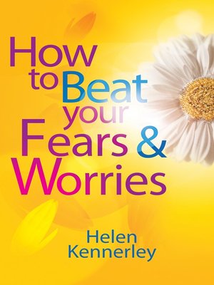 cover image of How to Beat Your Fears and Worries